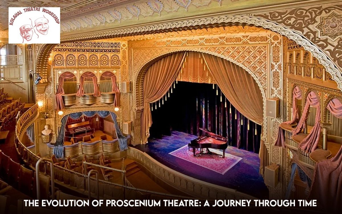 The Evolution of Proscenium Theatre: A Journey Through Time