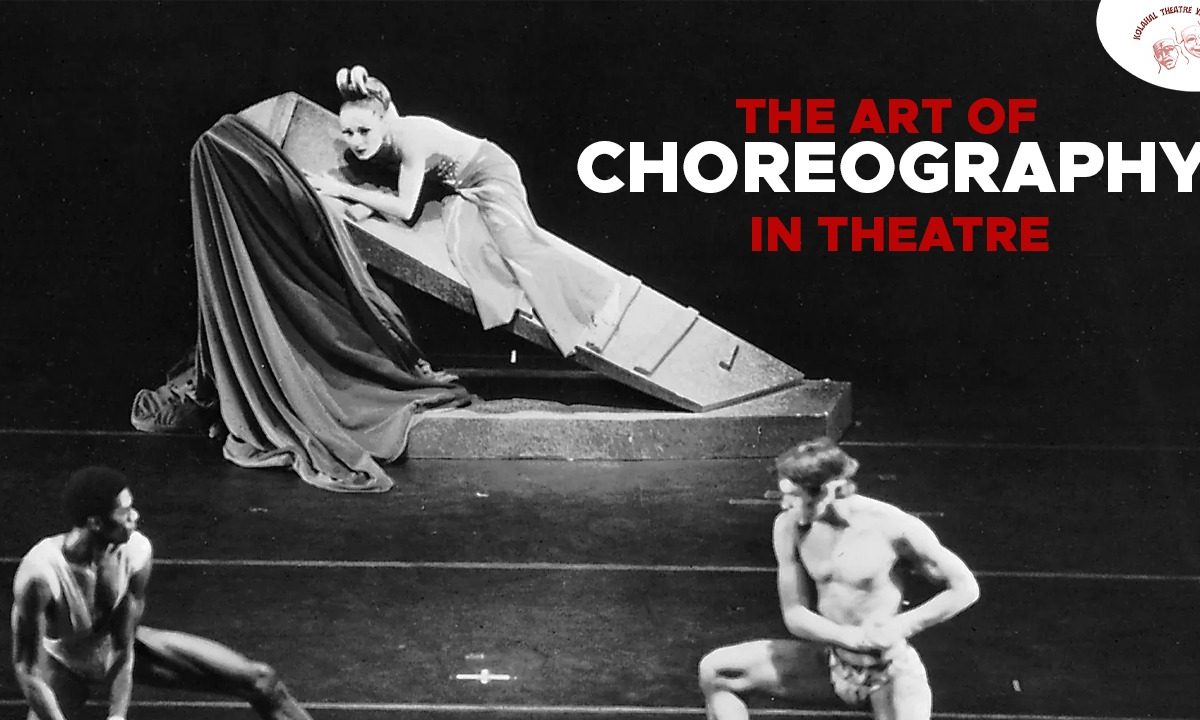 The Art of Choreography in Theatre