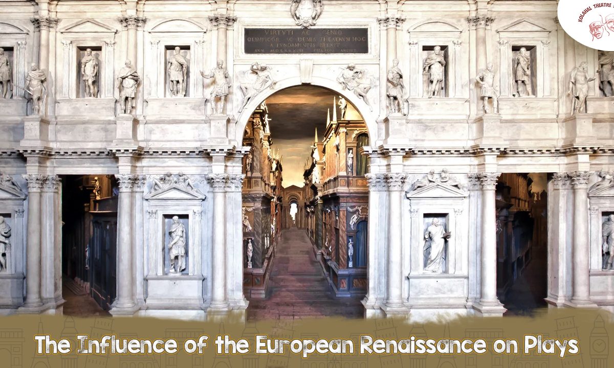 The Influence of the European Renaissance on Plays